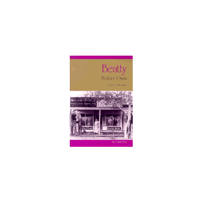Beatty Frontier Oasis (Paperback)